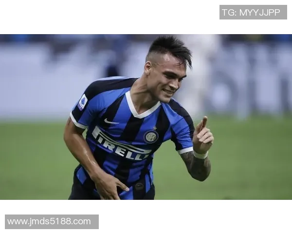 劳塔罗引领新风潮足球世界的璀璨新星与未来之路探讨 劳塔罗引领新风潮足球世界的璀璨新星与未来之路探讨